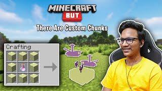 Minecraft But, There Are Custom Chunks | Raju Gaming