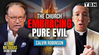 Calvin Robinson: Christians TOLERATING Evil & the PUSH Toward Secularism | Eric Metaxas on TBN