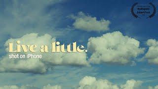 ‘Live a little’ | A short film made with iPhone