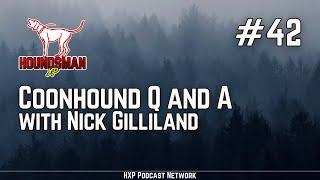 Coonhound Q and A with Nick Gilliland | HXP #42