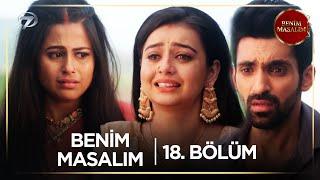 Benim Masalım Hint Dizisi | 18. Bölüm  @kanal7