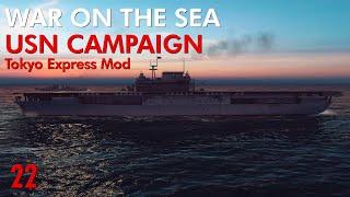 War on the Sea - Tokyo Express Mod || USN Campaign || Ep.22 - The Battle of Rennell Island