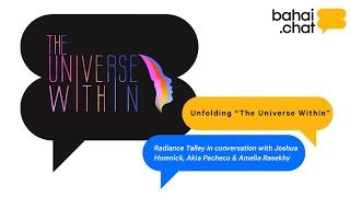Unfolding "The Universe Within"