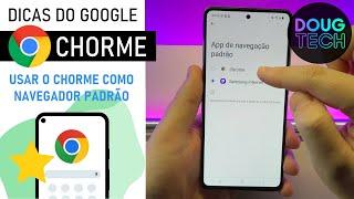 Chrome: Definir como NAVEGADOR PADRÃO (Android)