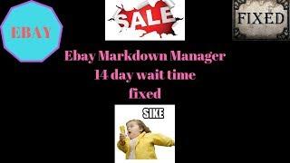 Ebay Fixes 14 Day Markdown Manager Wait Time?