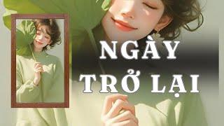 [ TRUYỆN AUDIO ] NGÀY TRỞ LẠI - FULL | GIANG TUỆ MẪN AUDIO CHỮA LÀNH | REVIEW |