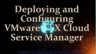 Deploying and Configuring VMware NSX Cloud Service Manager