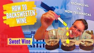 How to Back Sweeten Wine - Sweet Wine - Back Sweetening Made Easy