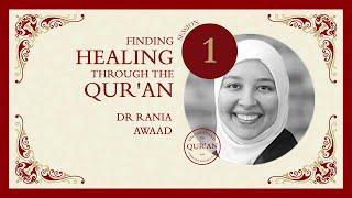 Rania Awaad – Finding Healing Through the Qur’an Session 1