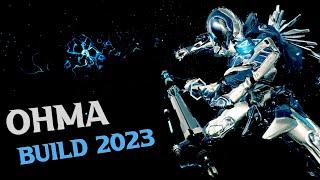 Ohma Build 2023 | Warframe Builds | #warframe