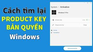 Cách tìm lại Product Key Bản Quyền Windows 10, 11