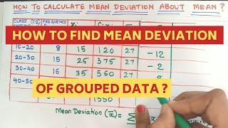 How to Calculate Mean Deviation of Grouped Data ? | Mean Deviation About Mean