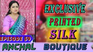 Anchal Boutique || Epi-59 || Exclusive Printed Silk  ||