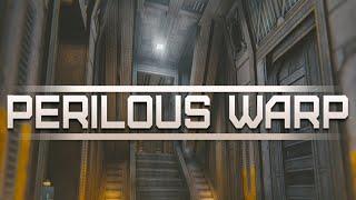 Perilous Warp-Часть 1