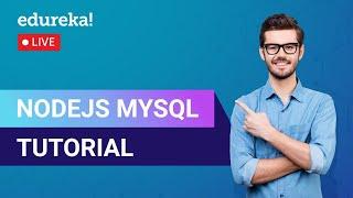 Node.js MySQL Tutorial | MySQL Tutorial for Beginners | Edureka | Web Development Live - 2