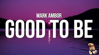 Mark Ambor - Good To Be (Lyrics)