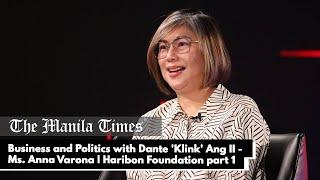 Business and Politics with Dante 'Klink' Ang II - Ms. Anna Varona | Haribon Foundation part 1