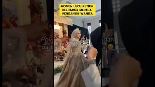 ketika keluar mertua sudah pulang pengantin wanita goyang ‼️‼️ #ngakak #lucu #goyang #nikah #kocak