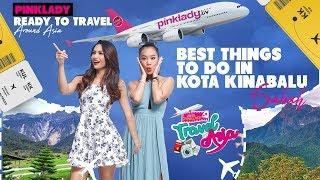 MISS PINKLADY TRAVEL IN ASIA EPS 1 - BEST THINGS TO DO IN SABAH, MALAYSIA