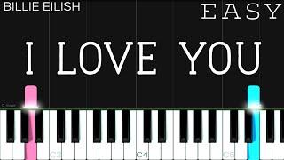 Billie Eilish - i love you | EASY Piano Tutorial