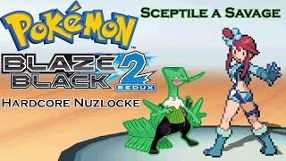 Pokémon Blaze Black 2 Redux Hardcore Nuzlocke | Sceptile sweeps!