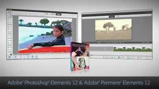 Photoshop Elements and Premiere Elements 12 Overview