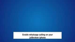 Enable whatsapp voice calls on iOS device with cydia jailbreak