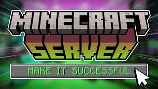 Tips & Advice to Make your Minecraft Server Successful