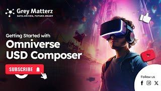 Getting Started with Omniverse USD Composer | Omniverse | GreyMatterz