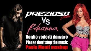 Prezioso&Battiato Vs Rihanna-Voglio vederti danzare, please don't stop the music-Paolo Monti mashup