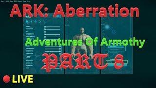 ARK: Aberration Live - Adventures Of Armothy Part 8