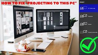 How To Fix "Projecting to This PC" Feature Disabled Problem in Windows 10 @B7