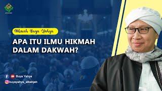 Apa itu Ilmu Hikmah dalam Dakwah ? - Hikmah Buya Yahya