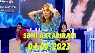 Səni axtarıram 04.07.2023 Tam veriliş / Seni axtariram 04.07.2023 Tam verilish