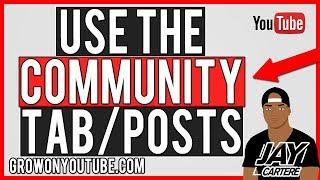 How To Use The YouTube Community Posts/Tab Feature Tutorial - YouTube Guide