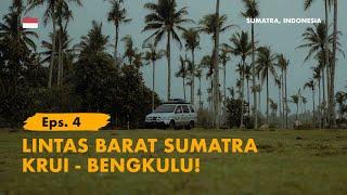 KELANA BENTALA -  Eps.4  Lintas Barat Sumatra! Bengkulu