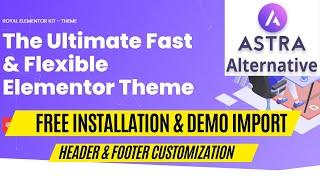 Royal Elementor Kit Theme Free Installation Demo Import Astra Alternative