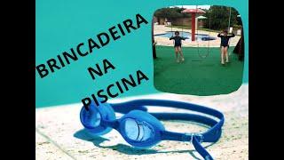 BRINCADEIRA NA PISCINA