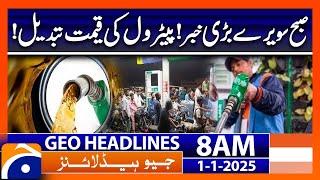 Latest Petrol Price Update | Geo News 8 AM Headlines (January 1, 2025)