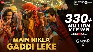 Main Nikla Gaddi Leke | Gadar 2 | Sunny Deol, Ameesha P, Utkarsh| Mithoon, Udit N, Aditya N| Uttam S