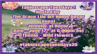 WILDFLOWERS COLLABORATION #tablescape #tablescapetuesdays25 #wildflowers #tabledecoration #flowers
