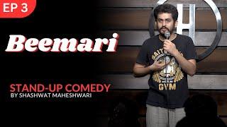 Beemari | Stand up Comedy | Shashwat Maheshwari