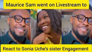 Maurice Sam went on Livestream to react and congratulate Sonia Uche's sister Engagement #mauricesam