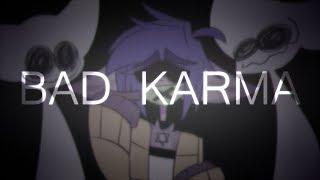 BAD KARMA | MEME