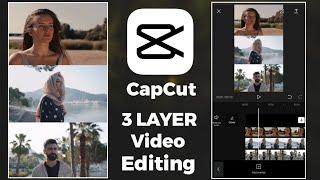 How To Creat 3 Layer Video In CapCut | 3 Layer Video Editing | CapCut 3 Layer Video Editing | CapCut