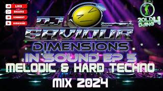 Dj Saviour Dimensions In Sound EP5 Melodic & Hard Techno mix 2024