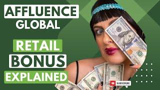 Affluence Global Compensation Plan: Retail Bonus Explained