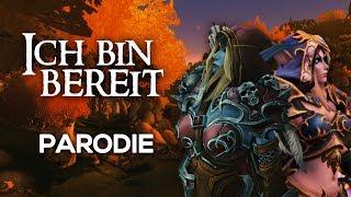 Ich bin bereit - Sylvanas Windläufer【PARODIE】World of Warcraft