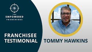 Empowered Franchisee Tommy Hawkins