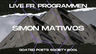 Live Fr. Programmen - Simon Matiwos (Goated Poets Society) | GOATED SWE